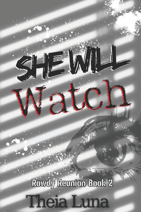 She Will Watch: (Discreet Cover Edition)