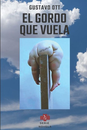 EL GORDO QUE VUELA (SERIE NOVELA) (Spanish Edition)