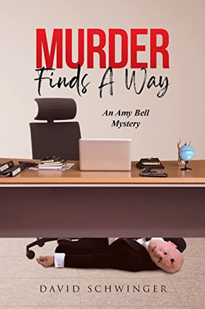 Murder Finds A Way: An Amy Bell Mystery
