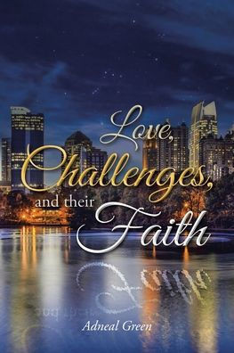Love, Challenges, and their Faith