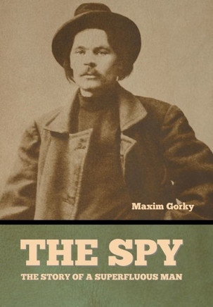 The Spy: The Story of a Superfluous Man