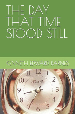 The Day That Time Stood Still