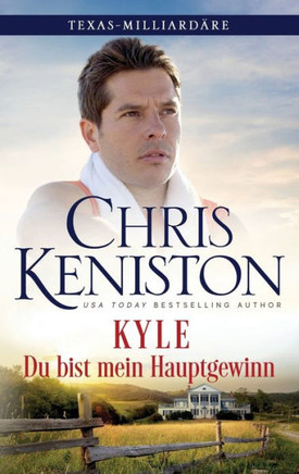Kyle: Du bist mein Hauptgewinn: Du bist mein Gl?k