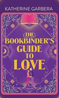The Bookbinder's Guide to Love - Large Print