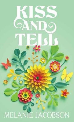 Kiss and Tell: Creekville Kisses - Large Print