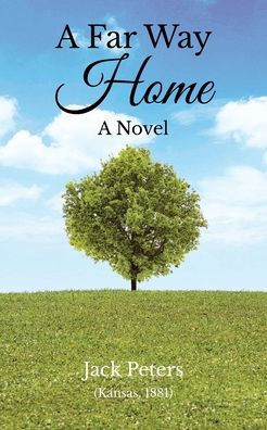 A Far Way Home: A Novel (Kansas, 1881)