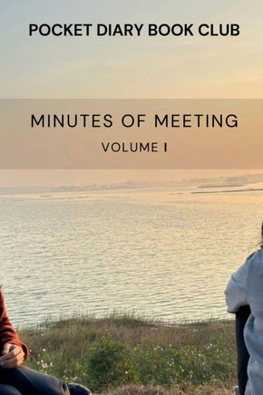 Pocket Diary Book Club: Minutes of the Meeting Volume I
