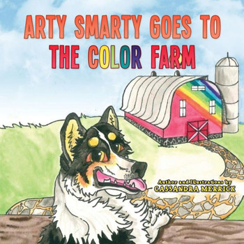 Arty Smarty Goes to the Color Farm