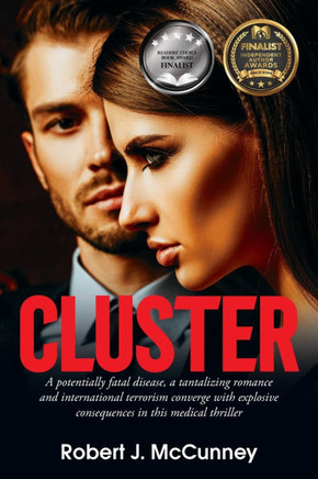 Cluster: A potentially fatal disease, a tantalizing romance and international terrorism converge with explosive consequences in