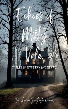Echoes of Misty Vale.: (Tales of Mystery and Dread)