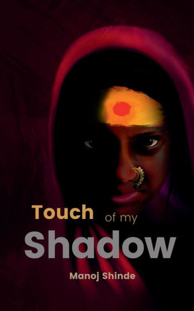Touch of My Shadow