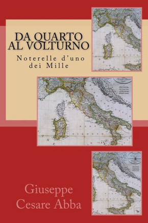Da Quarto al Volturno: Noterelle d'uno dei Mille (Italian Edition)