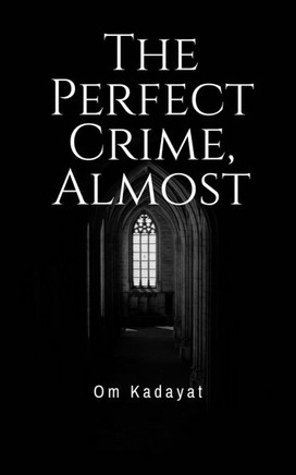 The Perfect Crime, Almost