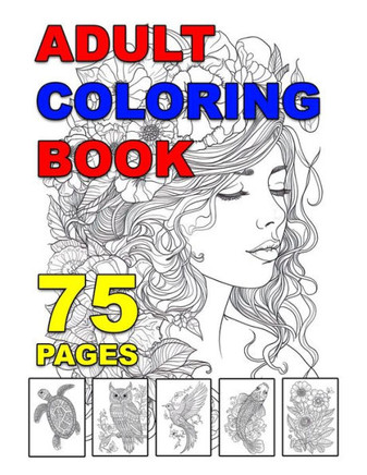 Adult Coloring Book: Anxiety & Stress Relief Coloring Book