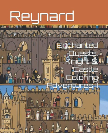 Enchanted Quests: Knight & Castle Coloring Adventures II