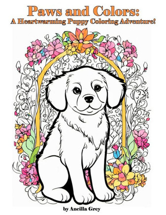 Paws & Colors: A Heartwarming Puppy Coloring Adventure!