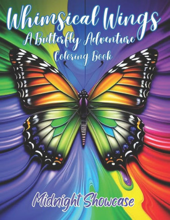 Whimsical Wings: A Butterfly Adventure Coloring Book