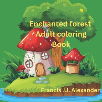 Enchanted forest Adult coloring book