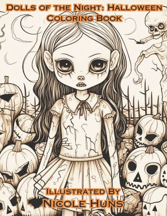 Dolls of the Night: A Halloween Coloring Book: Halloween Coloring Fun for Everyone