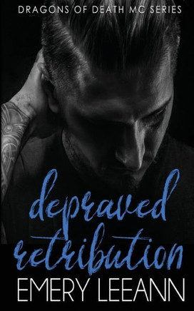 Depraved Retribution (Dragons of Death MC)