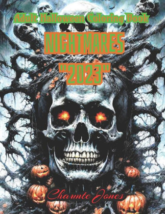Nightmares 2023: Adult Halloween Coloring Book
