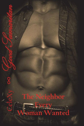 Good Samaritan: The Neighbor Every Woman Wanted (Heaven's Mind Book Series)