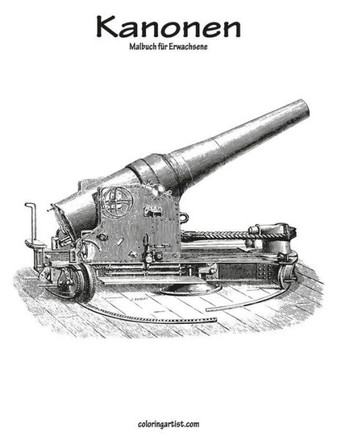 Kanonen-Malbuch für Erwachsene 1 (German Edition)