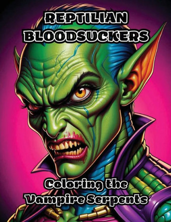 Reptilian Bloodsuckers: Coloring the Vampire Serpents