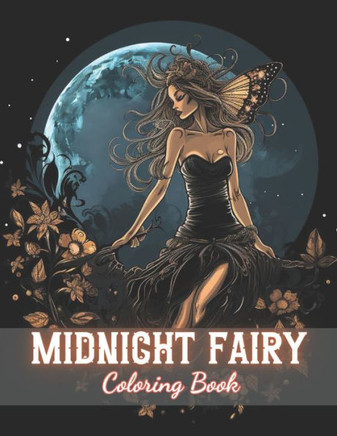 Midnight Fairy Coloring Book: High Quality and Unique Colouring Pages