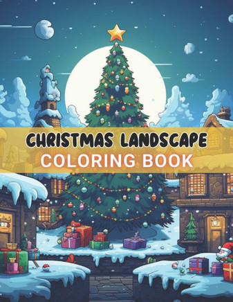 Christmas Landscape Coloring Book for Adult: High Quality and Unique Colouring Pages
