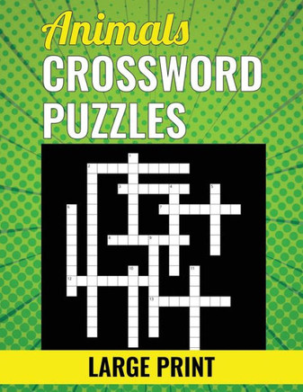Animals Crossword Puzzles - Large Print