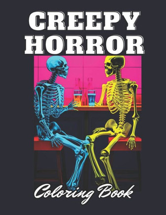 Creepy Horror Coloring Book for Adults: Stress Relief And Relaxation Coloring Pages