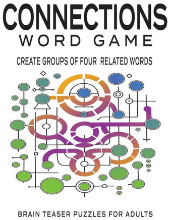 Connections Puzzle Book: Connections Word Game: Brain Teaser Puzzles for Adults