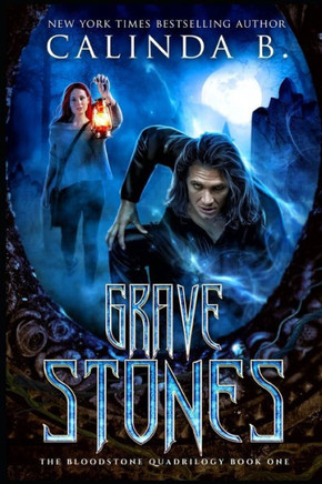 Grave Stones (The Blood Stone Quadrilogy) Grave Stones (The Blood Stone Quadrilogy)