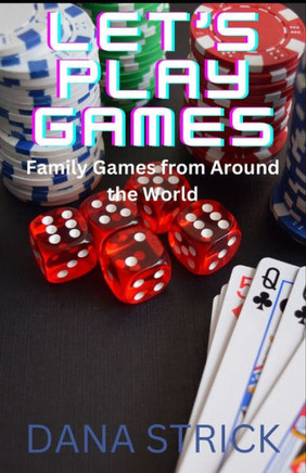 Let's Play Games: Family Games from Around the World