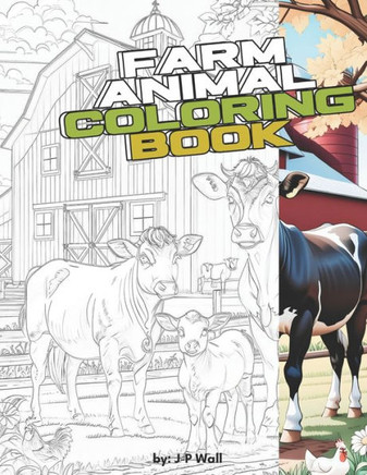 Farm Animal coloring book: Farm Animal coloring book, color cute pictures of pigs, cows, horses, sheep, cats, dogs and more
