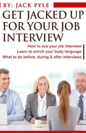 Get Jacked Up For Your Job Interview