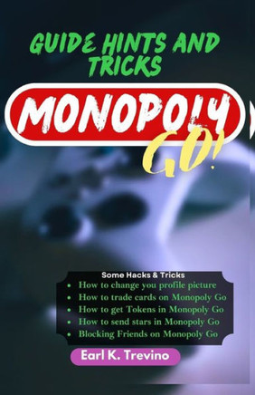 Guides Hints and Tricks Monopoly Go: Effective Tips and Pro tips for Game Success
