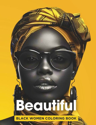 Beautiful Black Women Coloring Book: Adults Coloring Book with Beautiful Hairstyles
