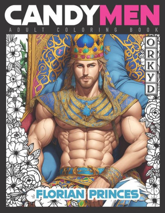 Florian Princes: Candymen Sexy Men Adult Coloring Book