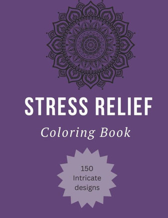 Stress-Relief: Coloring Book