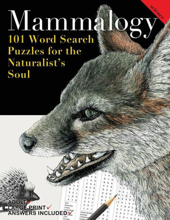 Mammalogy: 101 Word Search Puzzle's for the Naturalist's Soul - Large Print
