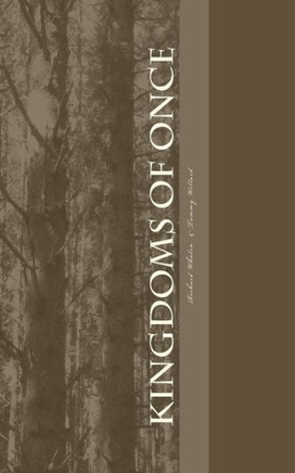 Kingdoms Of Once: Poems Of Once Upon A Time