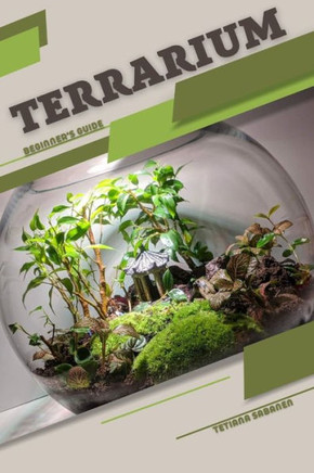 Terrarium: Beginner's Guide