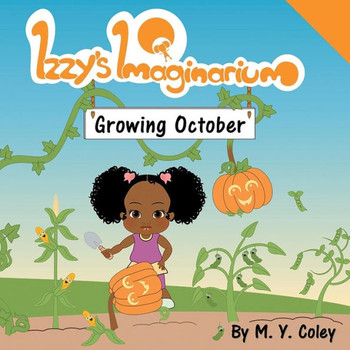 Izzy's Imaginarium: Growing October Izzy's Imaginarium: Growing October