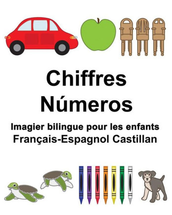 Français-Espagnol Castillan Chiffres/Números Imagier bilingue pour les enfants (FreeBilingualBooks.com) (French Edition)
