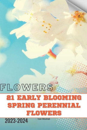 21 Early Blooming Spring Perennial Flowers: Become flowers expert