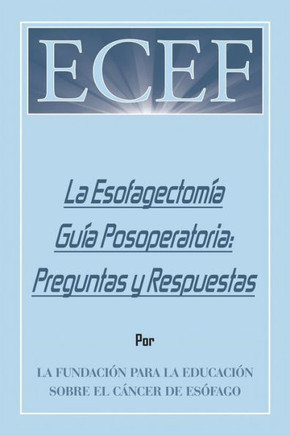 La Esofagectom? Gu? Posoperatoria: Preguntas Y Respuestas