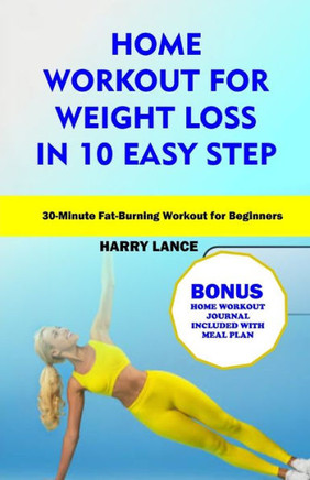 Home Workout For Weight Loss in 10 Easy Step: 30 Minutes Fat Burning workout for beginners
