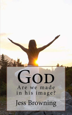 God: Are We Made in His Image?